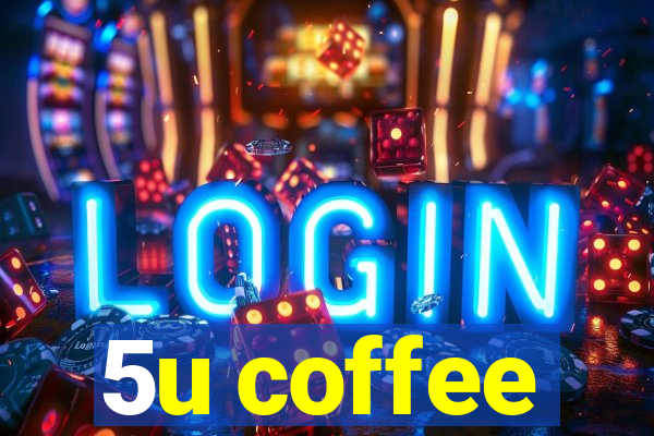 5u coffee